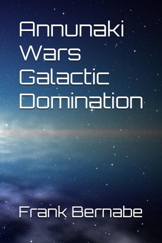 Annunaki Wars Galactic Domination