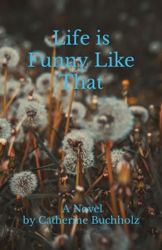 Life is Funny Like That