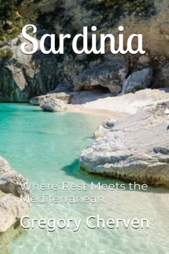 Sardinia Where Rest Meets the Mediterranean.