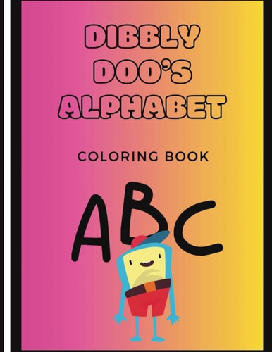 Dibbly Doo's Alphabet Coloring Book