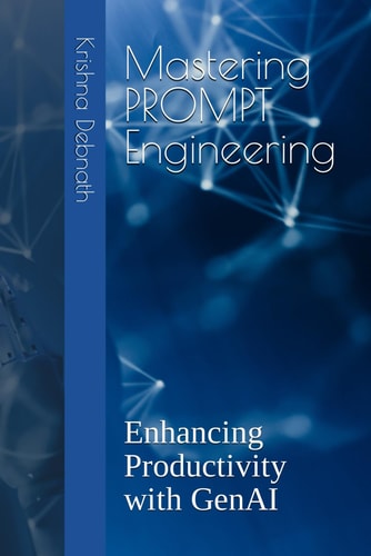 Mastering PROMPT Engineering Enhancing Productivity with GenAI