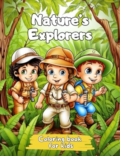 Nature's Explorers - Coloring Book for Kids