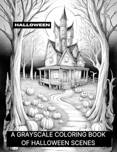 Halloween A Grayscale Book of Halloween Scenes