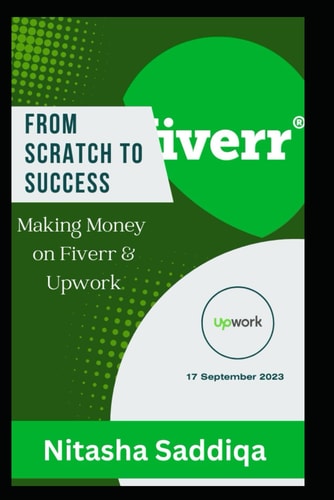 From Scratch to Success Making Money on Fiverr and Upwork