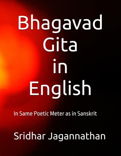 Bhagavad Gita in English In Same Poetic Meter as in Sanskrit