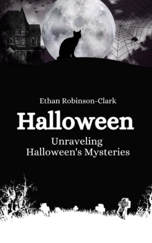 Halloween Unraveling Halloween's Mysteries
