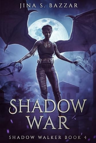 Shadow War An Action Packed Fantasy Adventure with a Flawed Heroine.