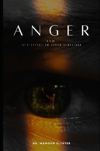 Anger and It's Effect on Human Behaviour