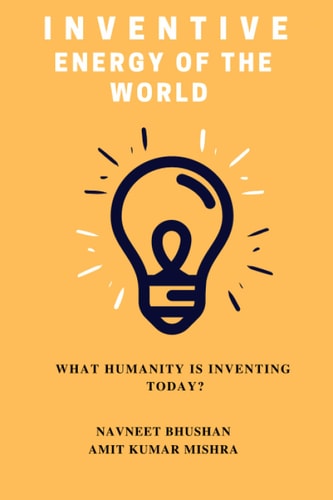 Inventive Energy of the World What Humanity is Inventing Today?