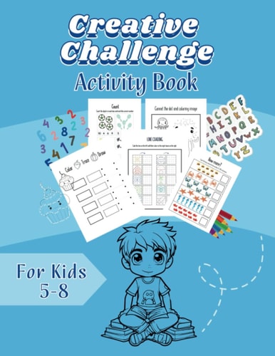 Creative Challenge Activity Book For Kids 5-8
