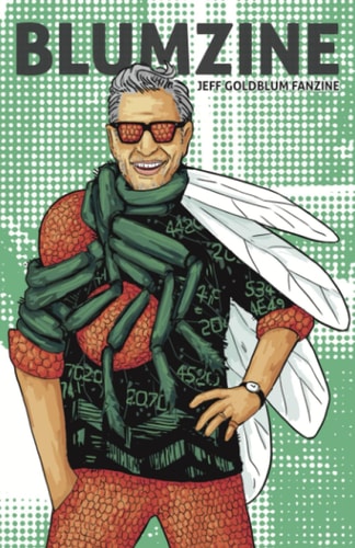 Blumzine The Jeff Goldblum Fanzine