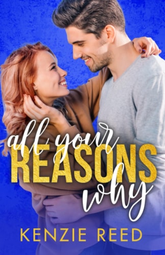 All Your Reasons Why