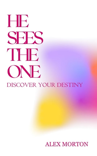 He Sees the One Discover Your Destiny