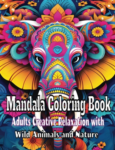 Mandala Coloring Book Adults Creative Relaxation with Wild Animals and Nature