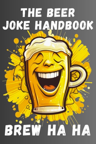 The Beer Joke Handbook Brew HA HA