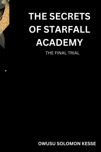 The Secrets of Starfall Academy The Final Trial