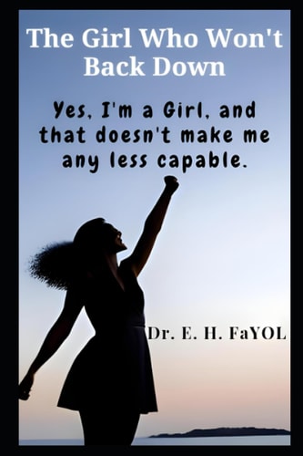 The Girl Who Won't Back Down Yes, I'm A Girl, And That Doesn't Make Me Any Less Capable
