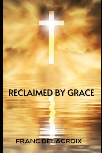Reclaimed by Grace Brothers of Redemption