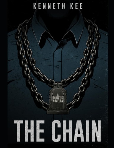 The Chain A Gangster Novella