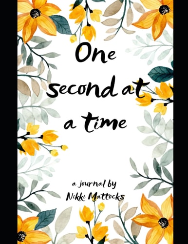 One Second at a Time A Survival Guide