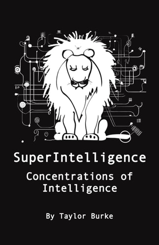 SuperIntelligence Concentrations of Intelligence