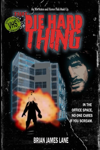 That Die Hard Thing An '80s Action and Horror Flick Mash Up