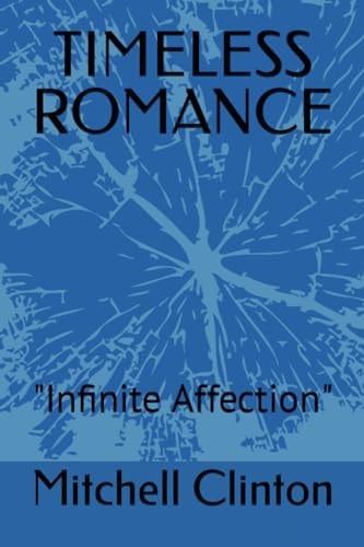 Timeless Romance "Infinite Affection"