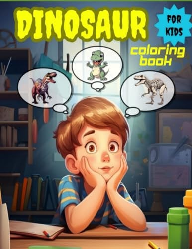 DINOSAUR Coloring Book for Kids Exploring the World of Dinosaurs with Imagination and Dreams