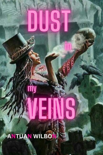 Dust in My Veins