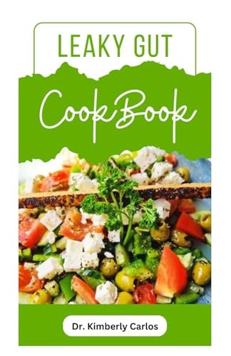 Leaky Gut Cookbook Specially Selected Recipes for Healing Your Gut and Improving Digestive Health