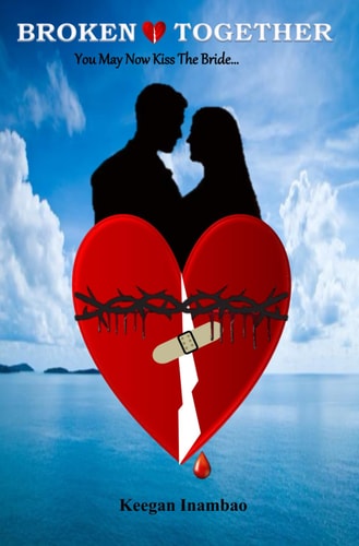 BROKEN TOGETHER - You May Now Kiss The Bride