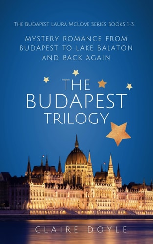 The Budapest Trilogy Romantic Mysteries from Budapest to Lake Balaton