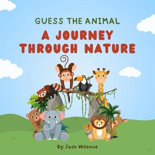 Guess the Animal A Journey Through Nature: Guess the Animal Part One