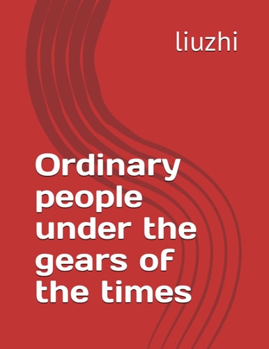Ordinary People Under the Gears of the Times