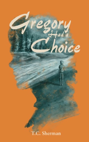 Gregory Had a Choice
