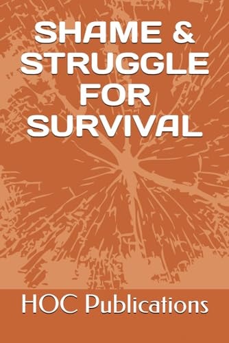 Shame & Struggle for Survival