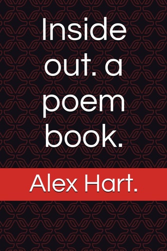 Inside Out. a Poem Book.