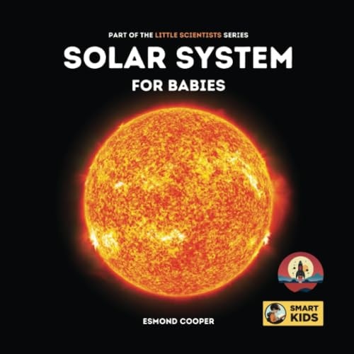 Solar System for Babies Part of the Little Scientists Series