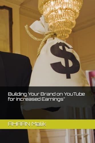 Building Your Brand on YouTube for Increased Earnings"