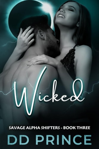 Wicked A Savage Alpha Shifters Romance