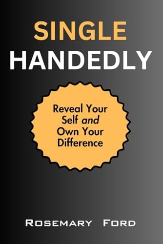 Singlehandedly Reveal Your Self and Own Your Difference