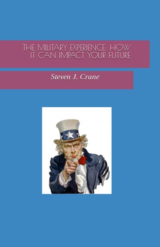 The Military Experience How It Can Impact Your Future