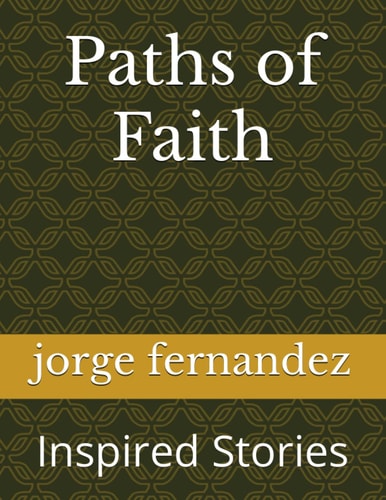 Paths of Faith Inspired Stories