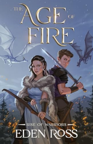The Age of Fire Rise of Warriors