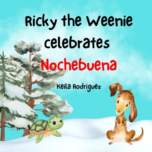 Ricky the Weenie Celebrates Nochebuena Learn Spanish Words with Ricky!