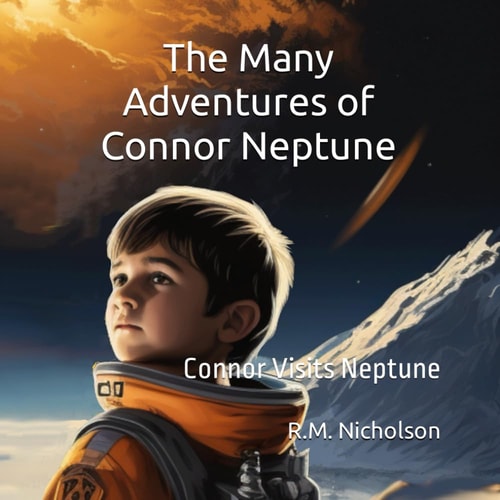 The Many Adventures of Connor Neptune Connor Visits Neptune