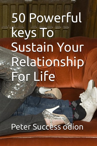 50 Powerful Keys To Sustain Your Relationship For Life