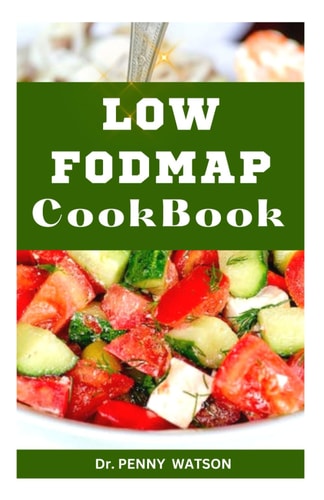 Low Fodmap Cookbook Healthy Eating for a Better Digestive Health