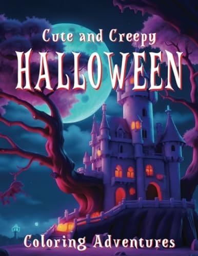 Cute and Creepy Halloween Coloring Adventures A Boo-tiful Journey for Kids of All Ages