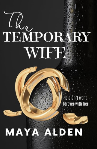 The Temporary Wife An Age Gap, Marriage of Convenience Romance